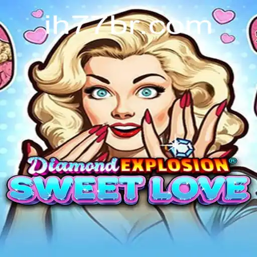 Explorando o Universo de DiamondExplosionSweetLove: Aventuras e Estratégias